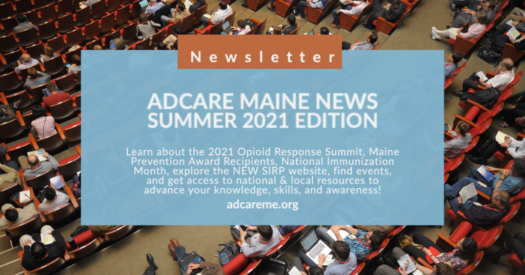 AdCare Maine Newsletter | Summer 2021 Edition